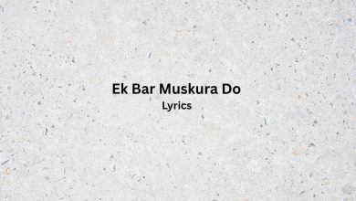 Ek Bar Muskura Do | Lyrics | Munni Begum