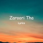 Teri Aankhon Ke Dariya Ka Utrna Bhi Zaroori Tha (Lyrics)